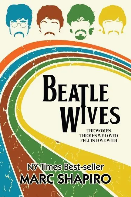 Cover: 9781626016019 | Beatle Wives: The Women the Men We Loved Fell in Love With | Shapiro