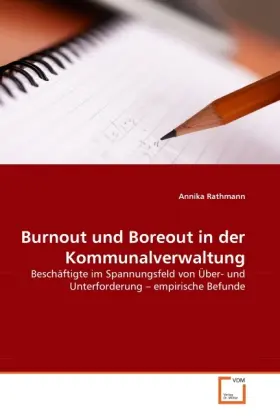 Cover: 9783639306019 | Burnout und Boreout in der Kommunalverwaltung | Annika Rathmann | Buch