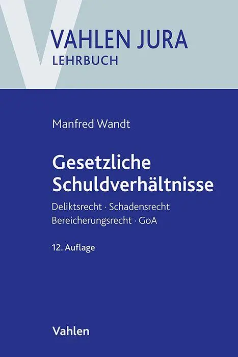 Cover: 9783800676019 | Gesetzliche Schuldverhältnisse | Manfred Wandt (u. a.) | Taschenbuch