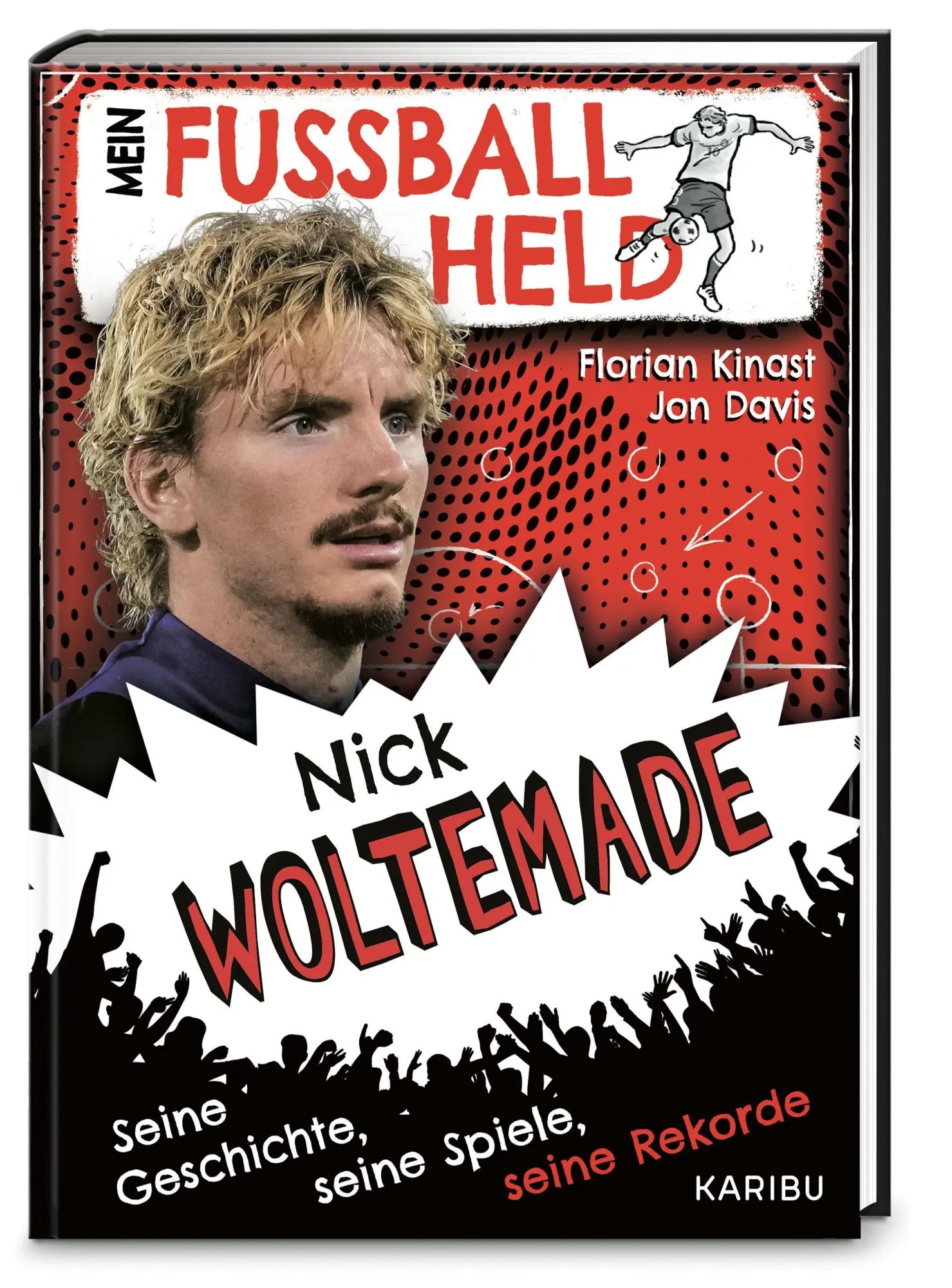 Cover: 9783961296019 | Mein Fußballheld Nick Woltemade - Seine Geschichte, seine Spiele,...