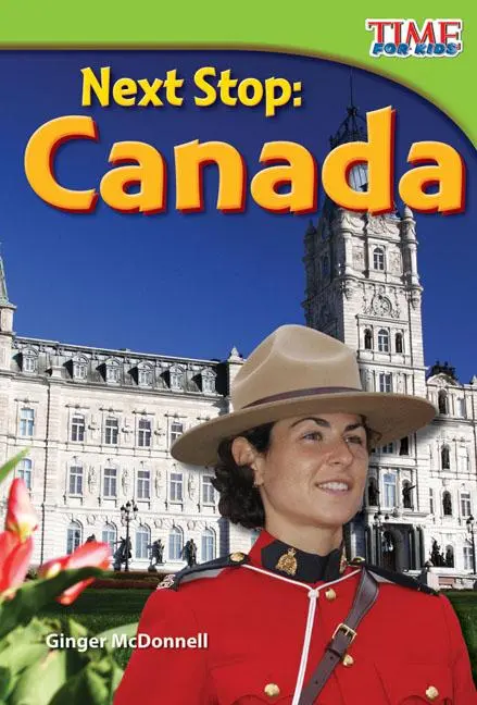 Cover: 9781433336119 | Next Stop | Canada : Canada (Early Fluent) | Ginger McDonnell | Buch