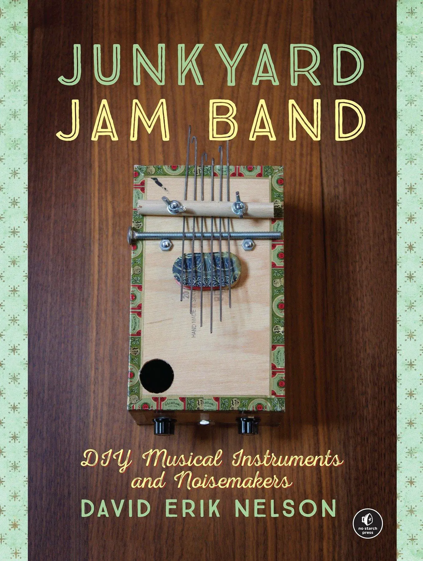 Cover: 9781593276119 | Junkyard Jam Band | DIY Musical Instruments and Noisemakers | Nelson
