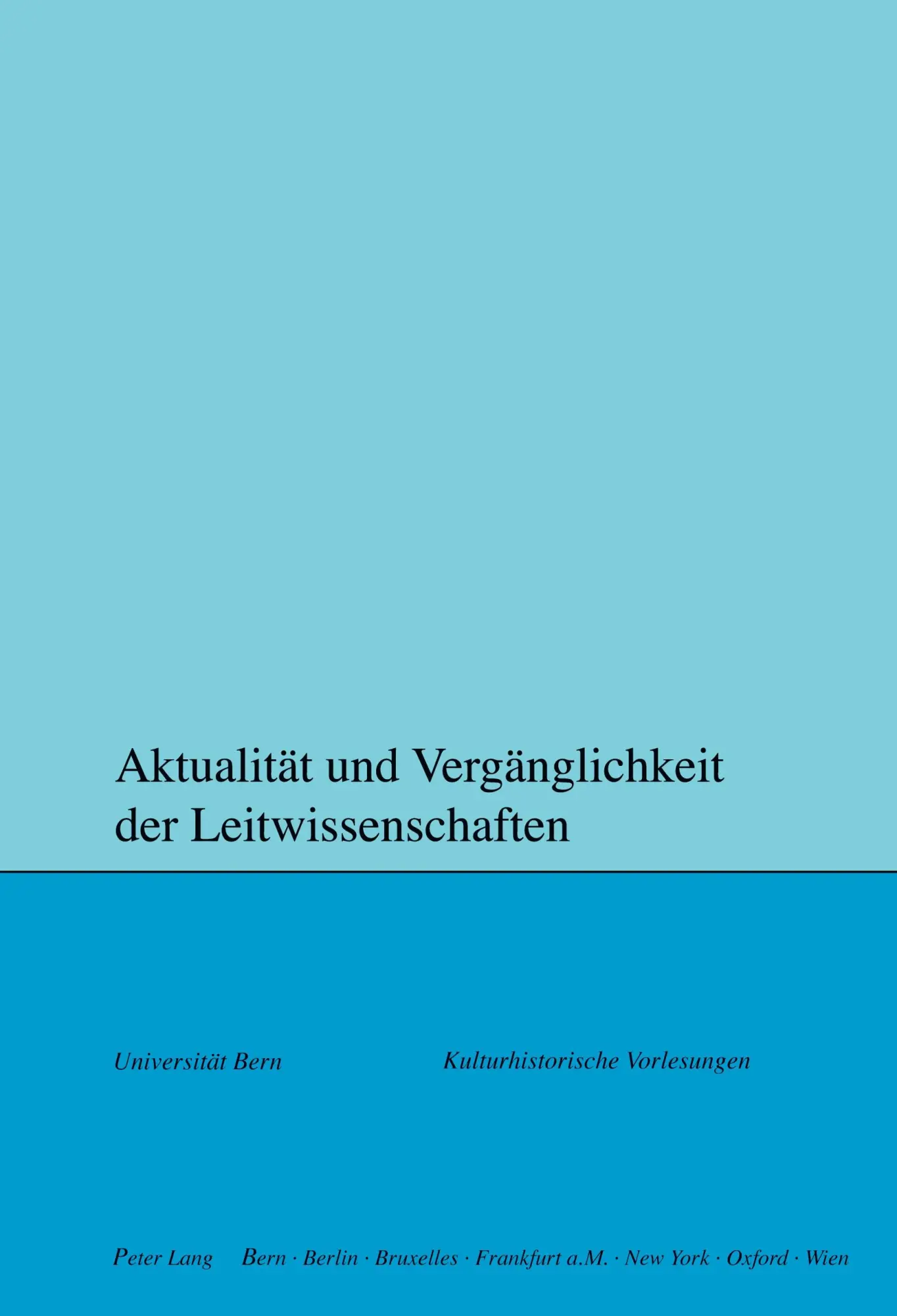 Cover: 9783039116119 | Aktualität und Vergänglichkeit der Leitwissenschaften | Taschenbuch