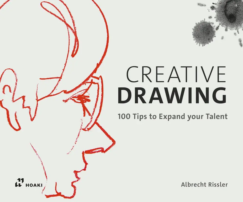 Cover: 9788417656119 | Creative Drawing | 100 Tips to Expand Your Talent | Albrecht Rissler