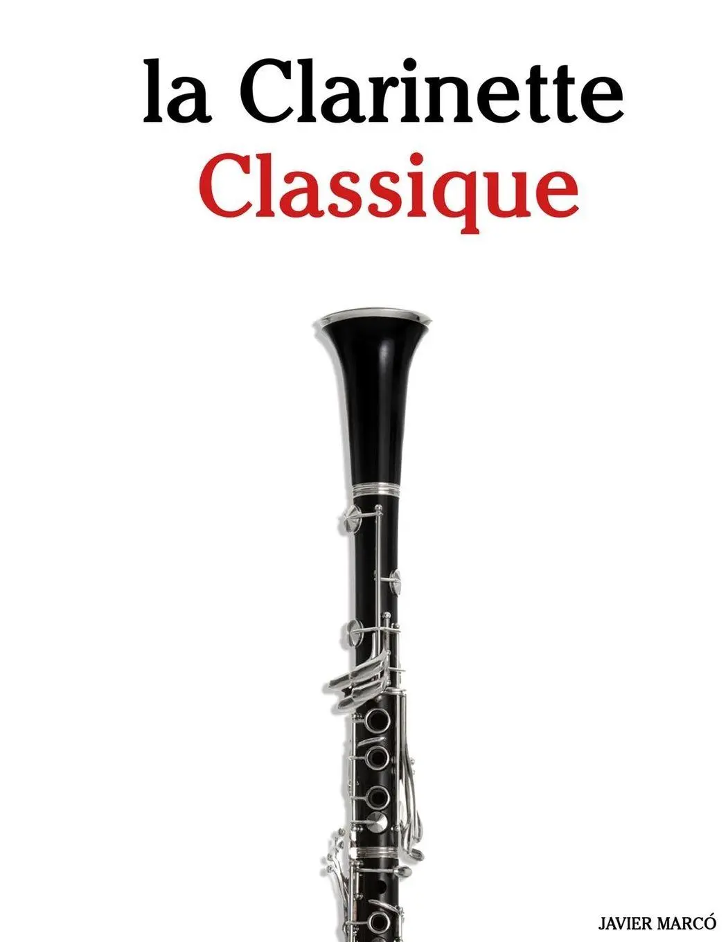 Cover: 9789974936119 | La Clarinette Classique | Javier Marcó | Taschenbuch | Französisch