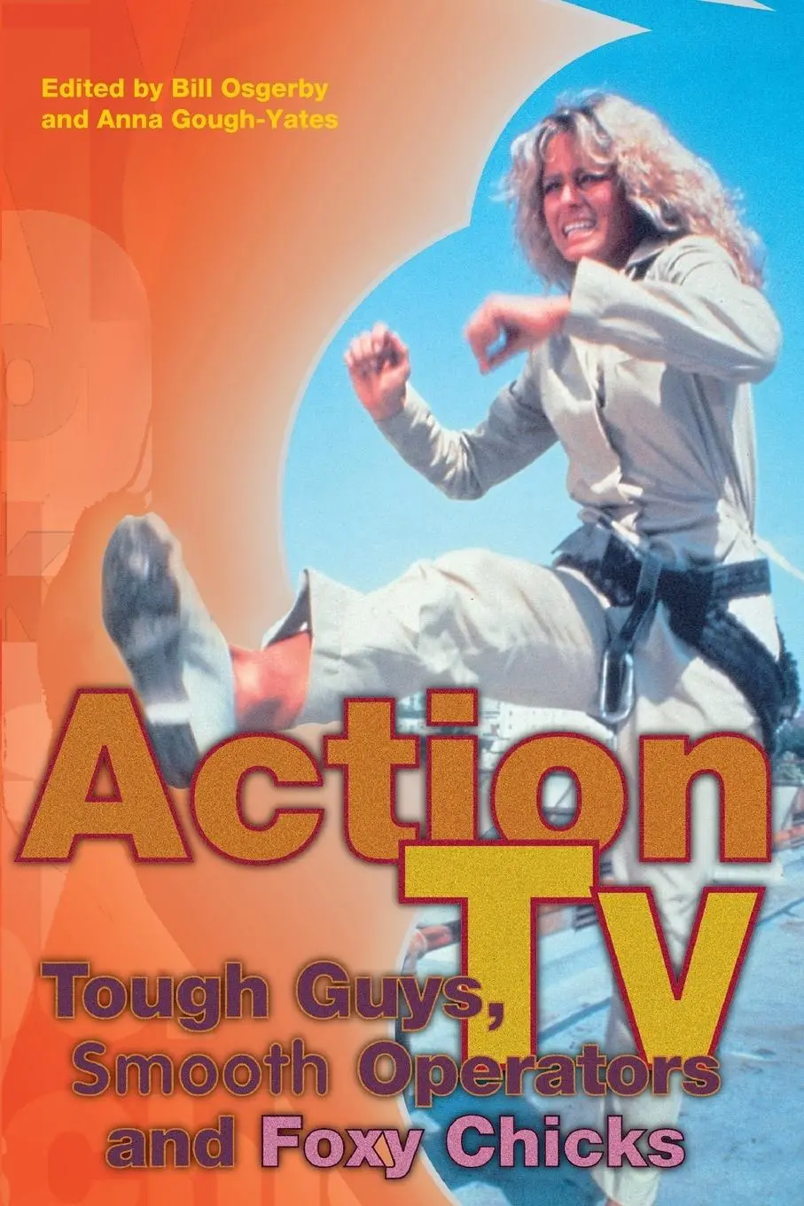 Cover: 9780415226219 | Action TV | Tough-Guys, Smooth Operators and Foxy Chicks | Taschenbuch