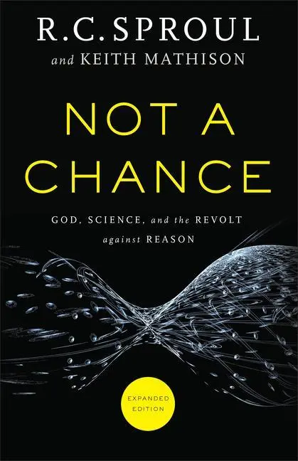 Cover: 9780801016219 | Not a Chance | God, Science, and the Revolt Against Reason | Buch