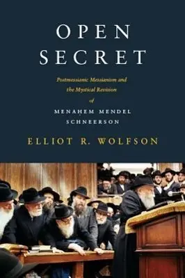Cover: 9780231146319 | Wolfson, E: Open Secret - Postmessianic Messianism and the M | Wolfson