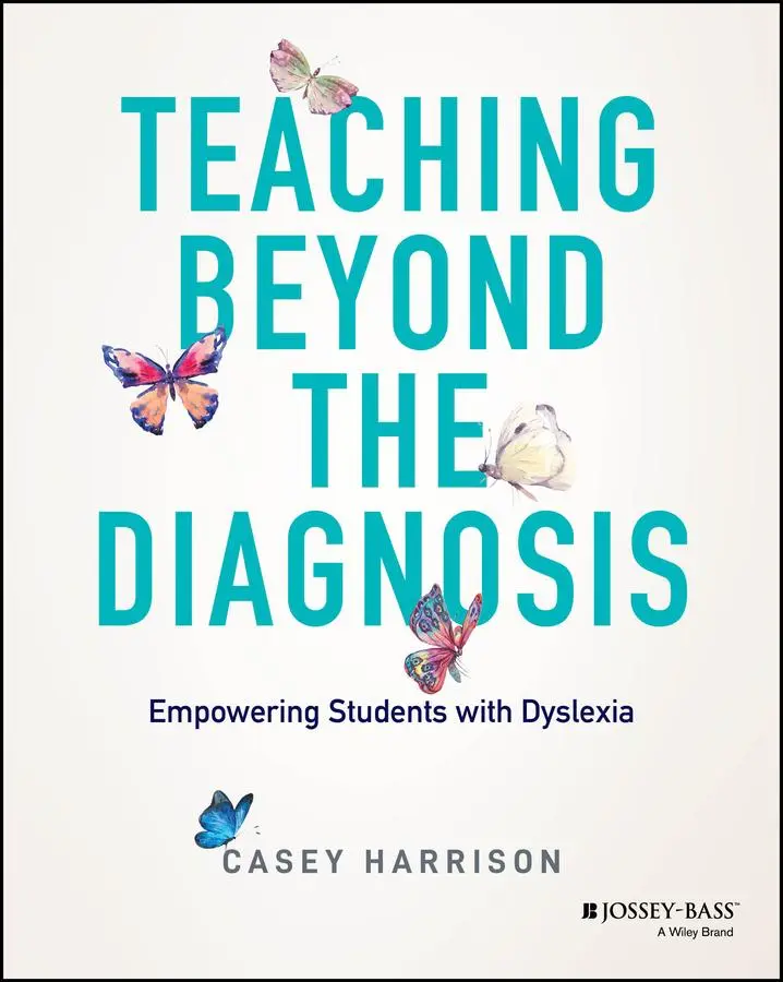 Cover: 9781394196319 | Teaching Beyond the Diagnosis | Empowering Students with Dyslexia