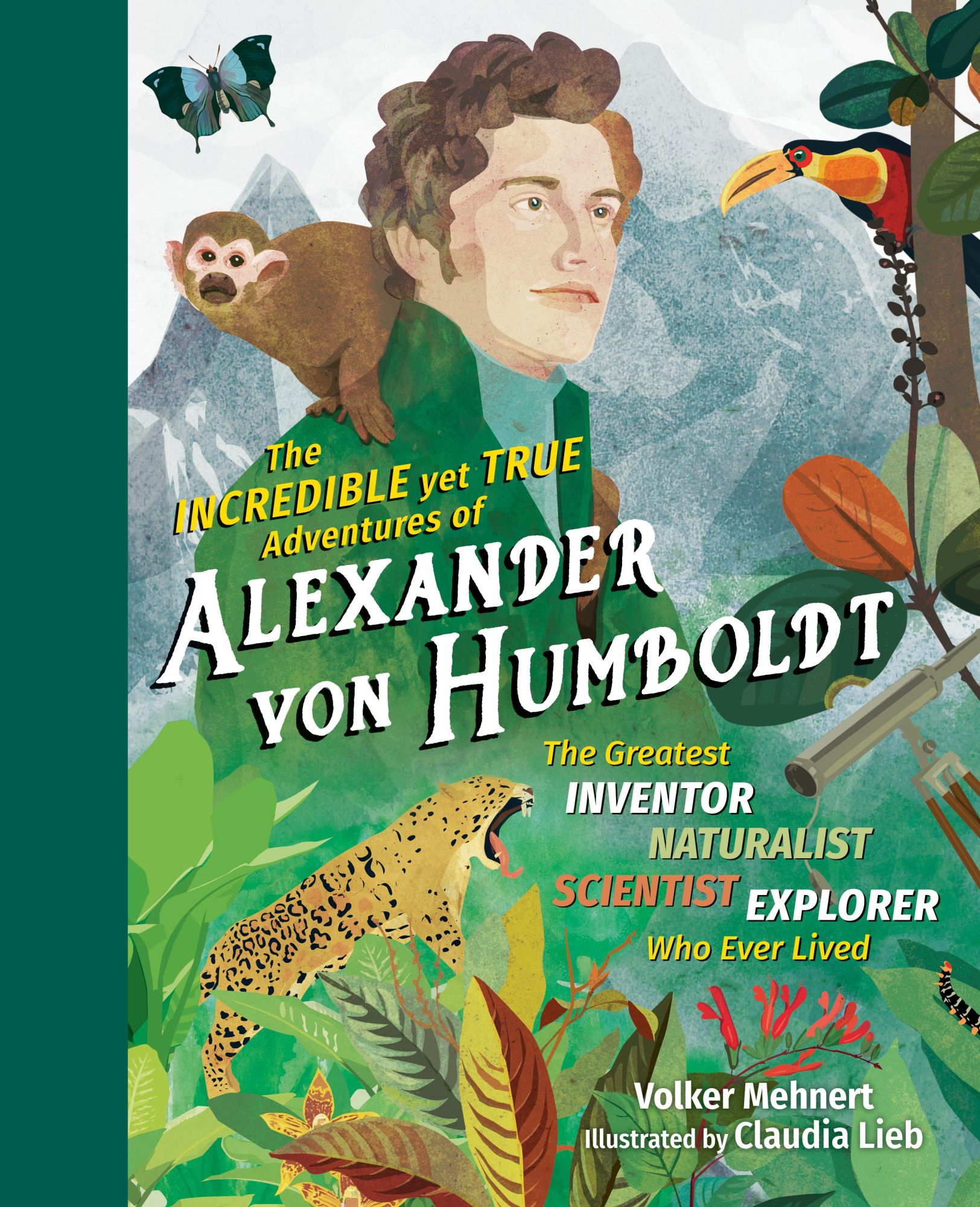 Cover: 9781615196319 | The Incredible Yet True Adventures of Alexander Von Humboldt | Mehnert