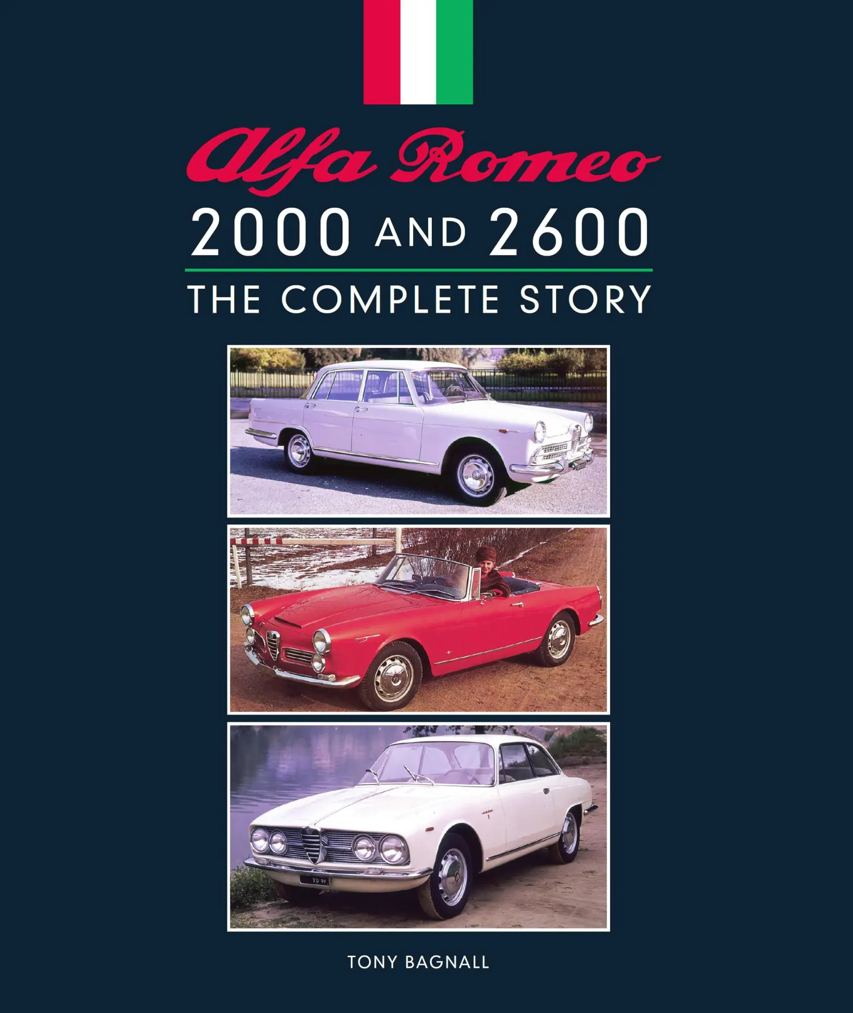Cover: 9781785006319 | Alfa Romeo 2000 and 2600 | The Complete Story | Tony Bagnall | Buch