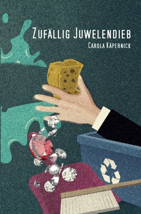 Cover: 9783753126319 | Zufällig Juwelendieb | Carola Käpernick | Taschenbuch | 240 S. | 2020