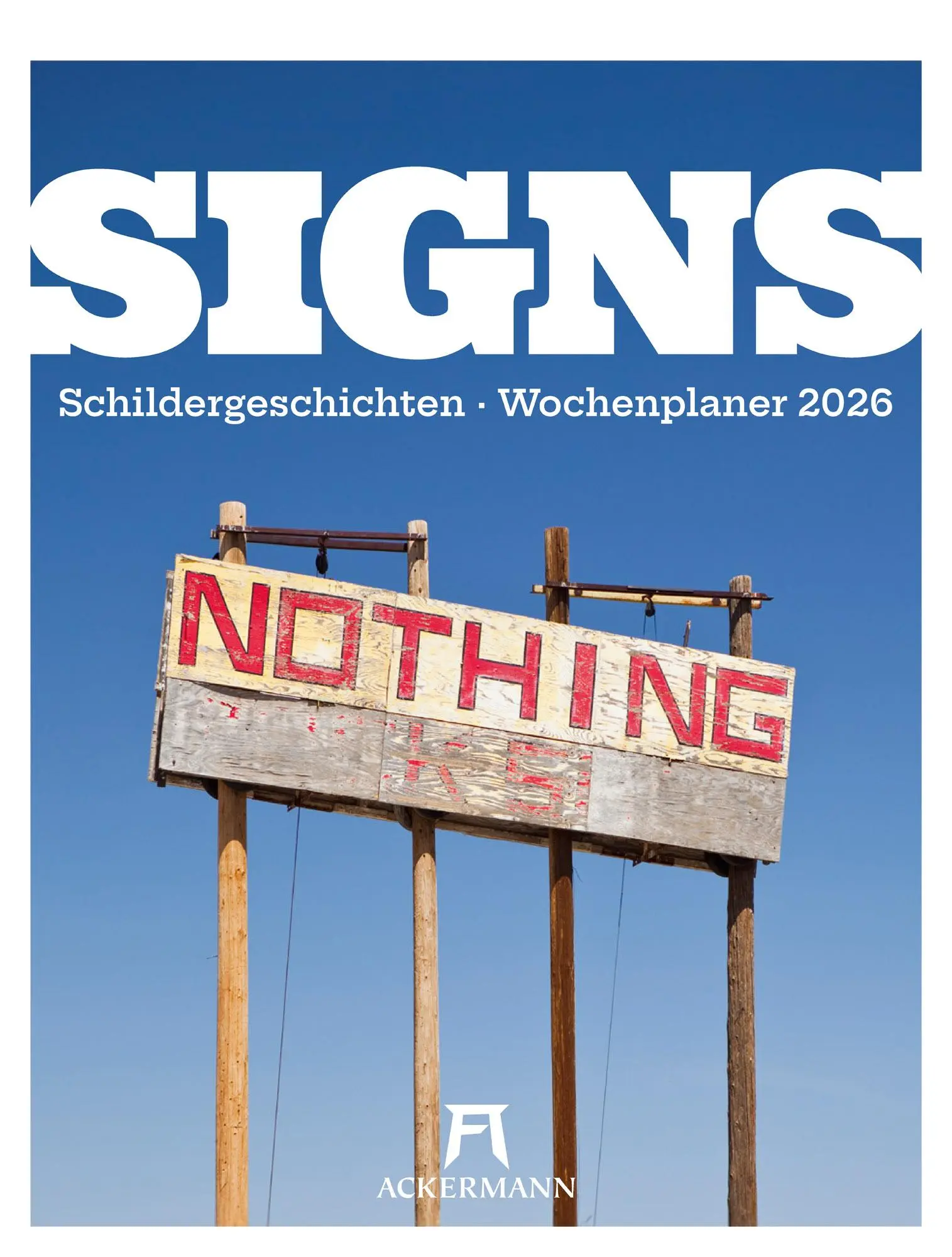 Cover: 9783838436319 | Signs - Schilder-Wochenplaner 2026 | Ackermann Kunstverlag GmbH | 2026