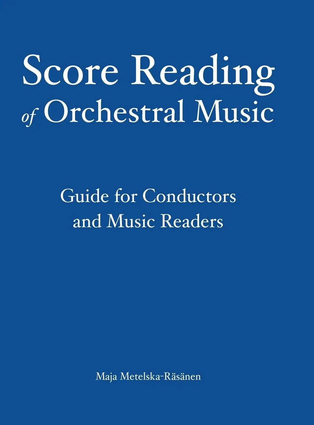 Cover: 9789526506319 | Score Reading of Orchestral Music | Maja Metelska-Räsänen | Buch