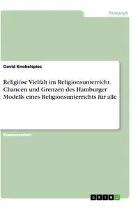 Cover: 9783346226419 | Religiöse Vielfalt im Religionsunterricht. Chancen und Grenzen des...