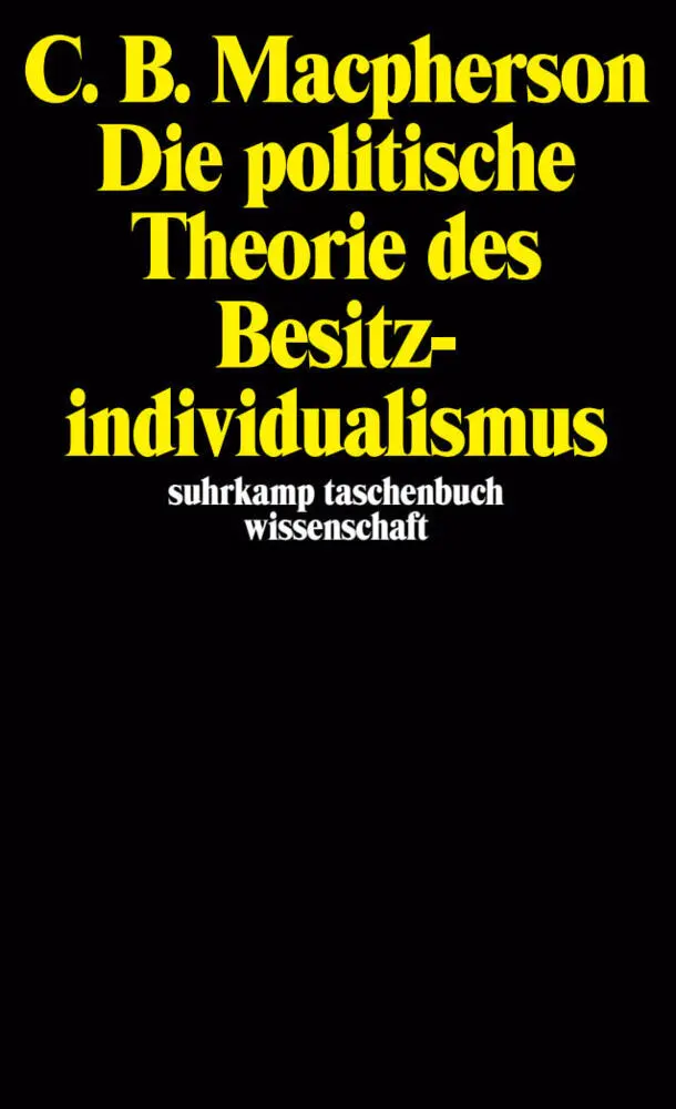 Cover: 9783518276419 | Die politische Theorie des Besitzindividualismus | C.B. Macpherson