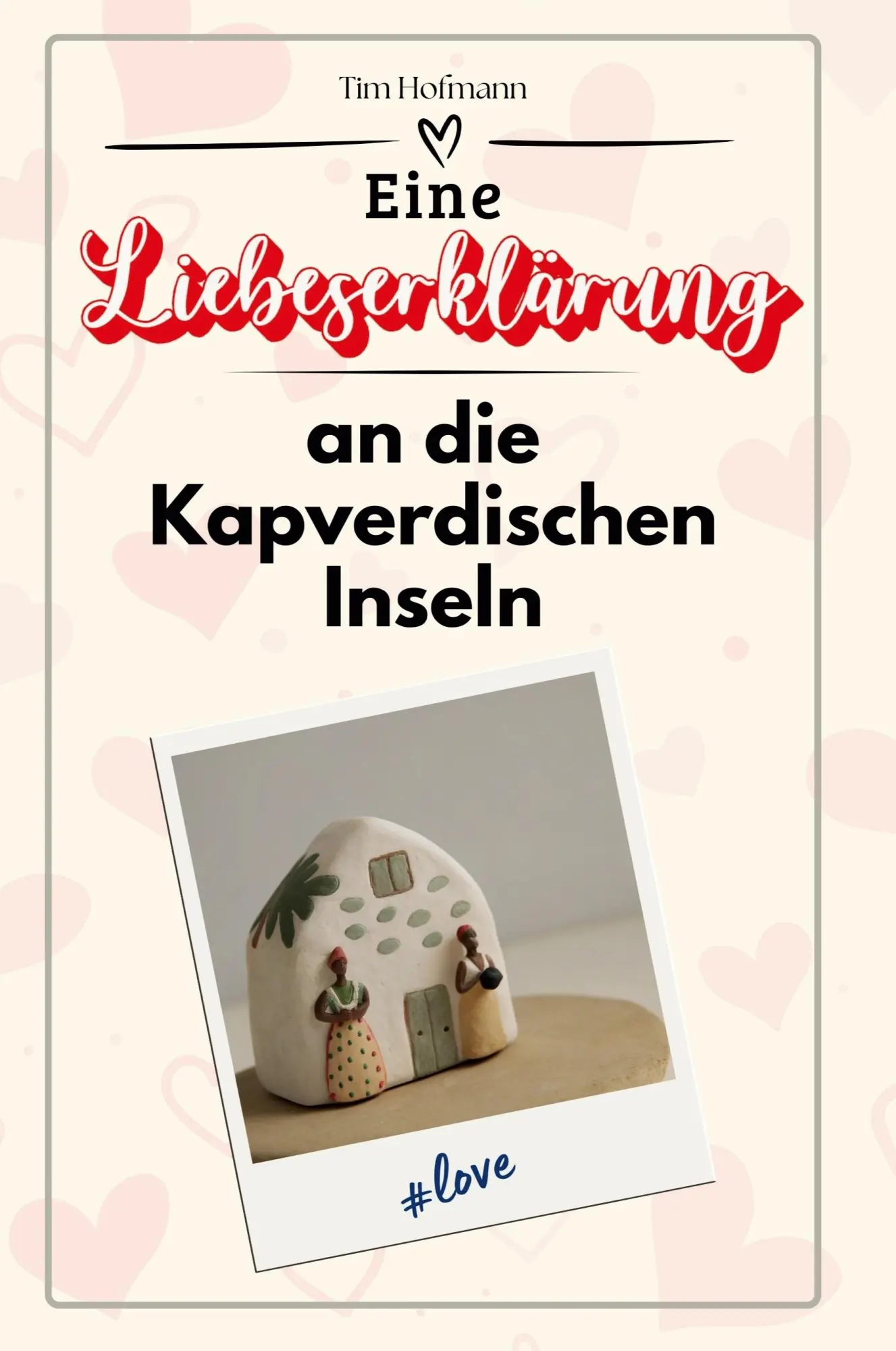 Cover: 9783759156419 | Eine Liebeserklärung an die Kapverdischen Inseln | Tim Hofmann | Buch