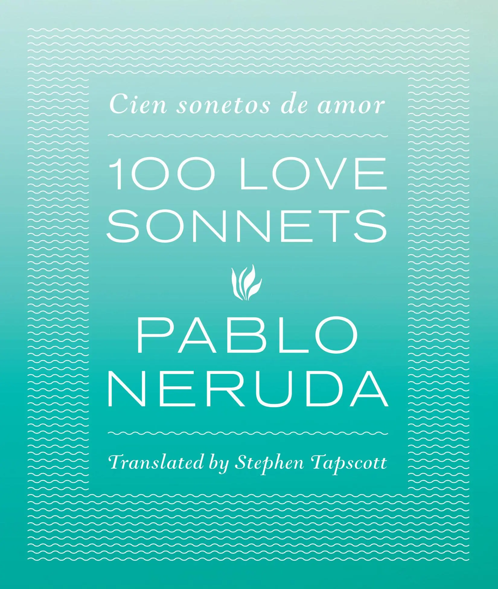 Cover: 9780292756519 | One Hundred Love Sonnets | Cien sonetos de amor | Pablo Neruda | Buch