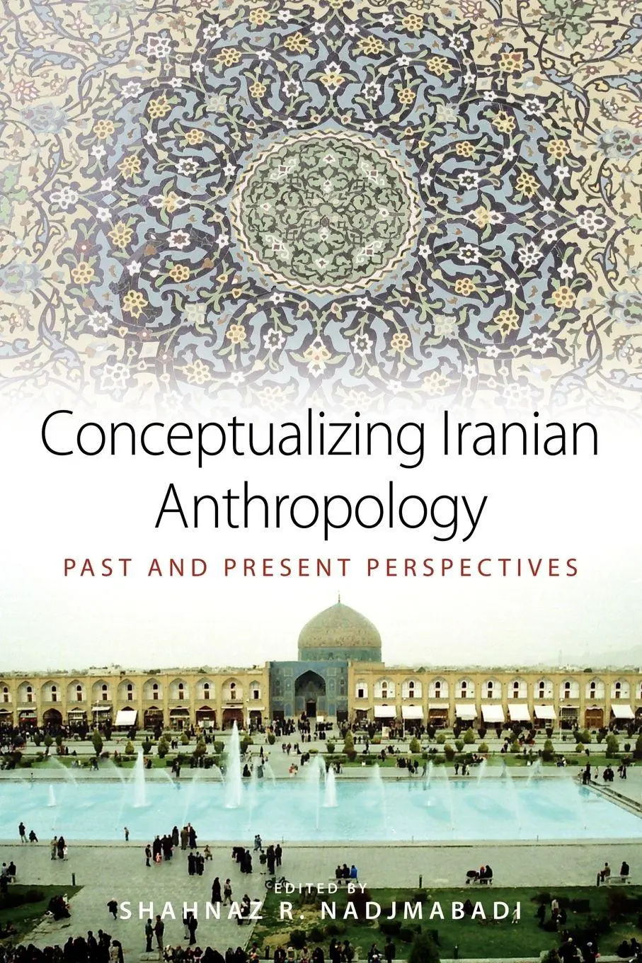 Cover: 9780857456519 | Conceptualizing Iranian Anthropology | Past and Present Perspectives