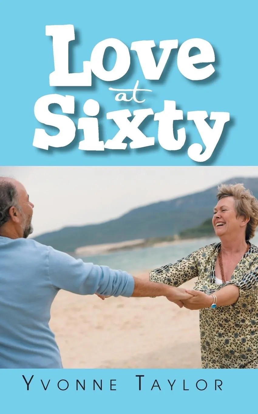 Cover: 9781491886519 | Love at Sixty | Yvonne Taylor | Taschenbuch | Kartoniert / Broschiert