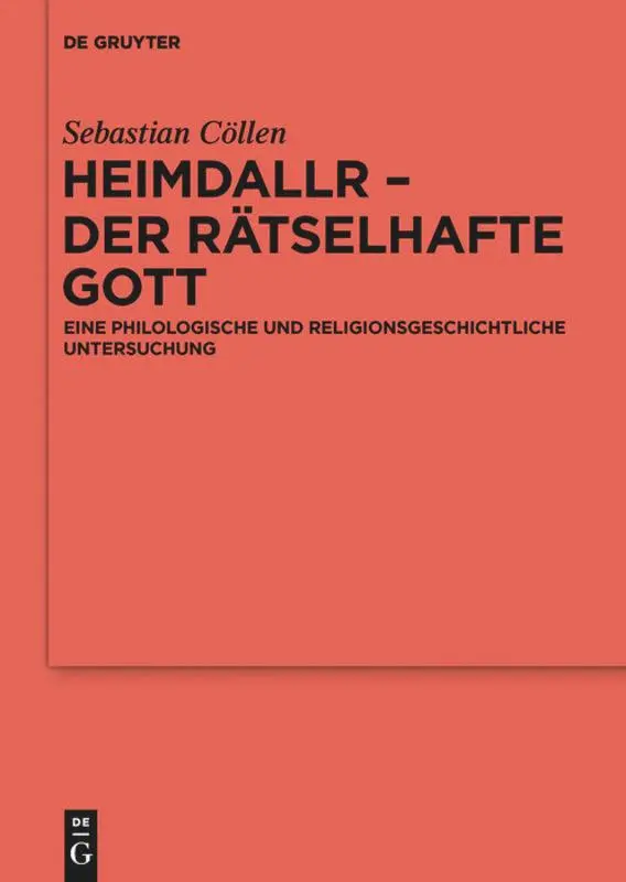 Cover: 9783110426519 | Heimdallr - der rätselhafte Gott | Sebastian Cöllen | Buch | XVI