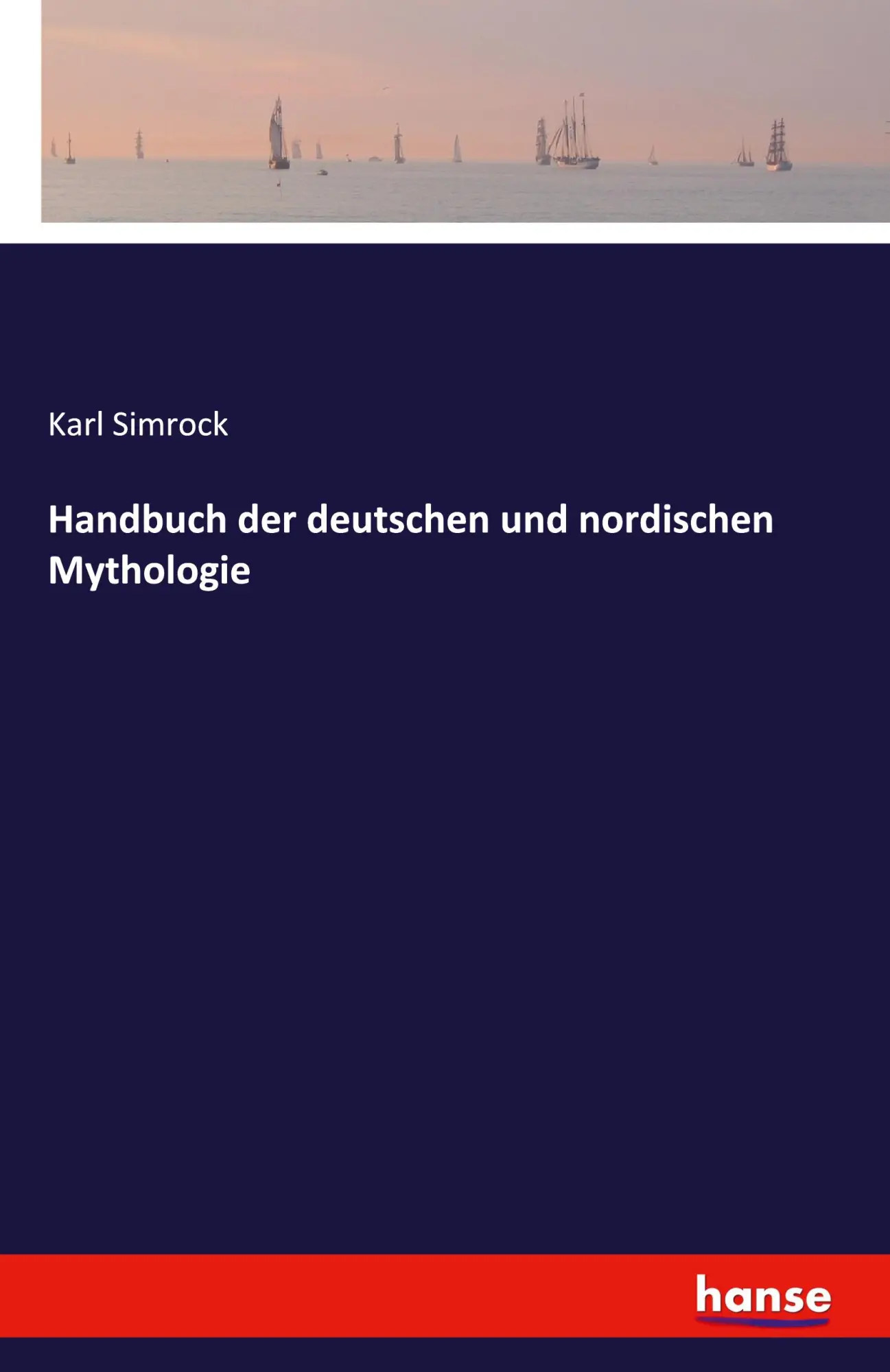 Cover: 9783742836519 | Handbuch der deutschen und nordischen Mythologie | Karl Simrock | Buch