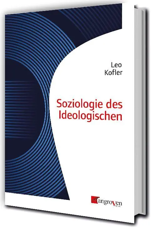 Cover: 9783946946519 | Soziologie des Ideologischen | Leo Kofler | Taschenbuch | 185 S.