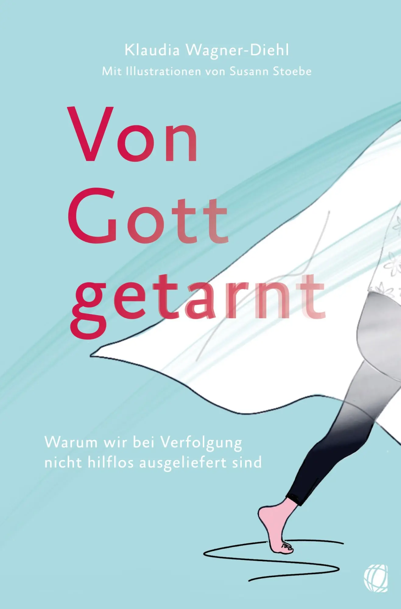 Cover: 9783955786519 | Von Gott getarnt | Klaudia Wagner-Diehl | Taschenbuch | 120 S. | 2025