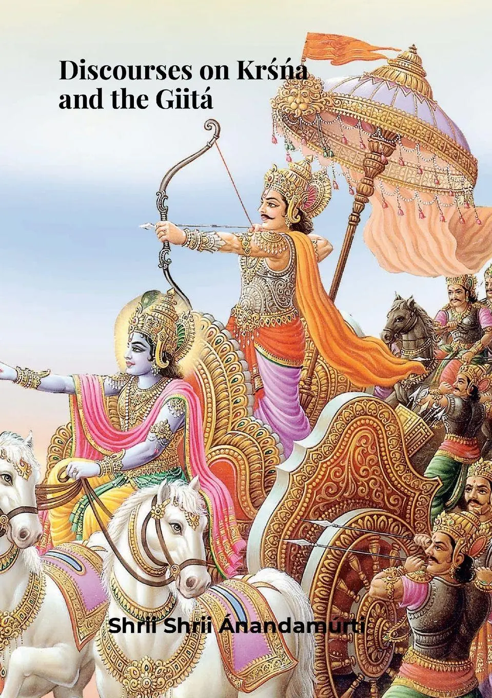 Cover: 9781312056619 | Discourses on KRS¿N¿A and the GiitÁ. Shrii Shrii Anandamurti | Buch