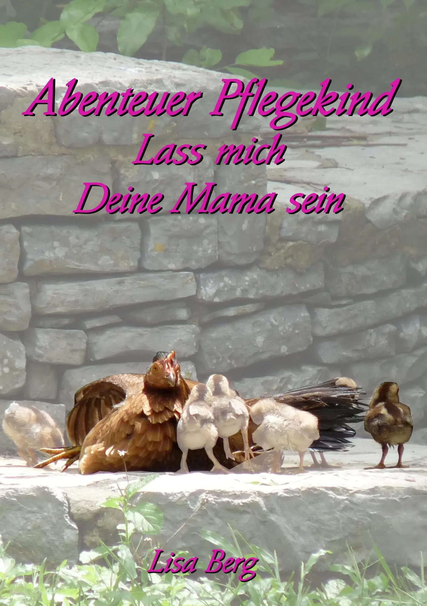Cover: 9783732236619 | Abenteuer Pflegekind | Lass mich Deine Mama sein | Lisa Berg | Buch