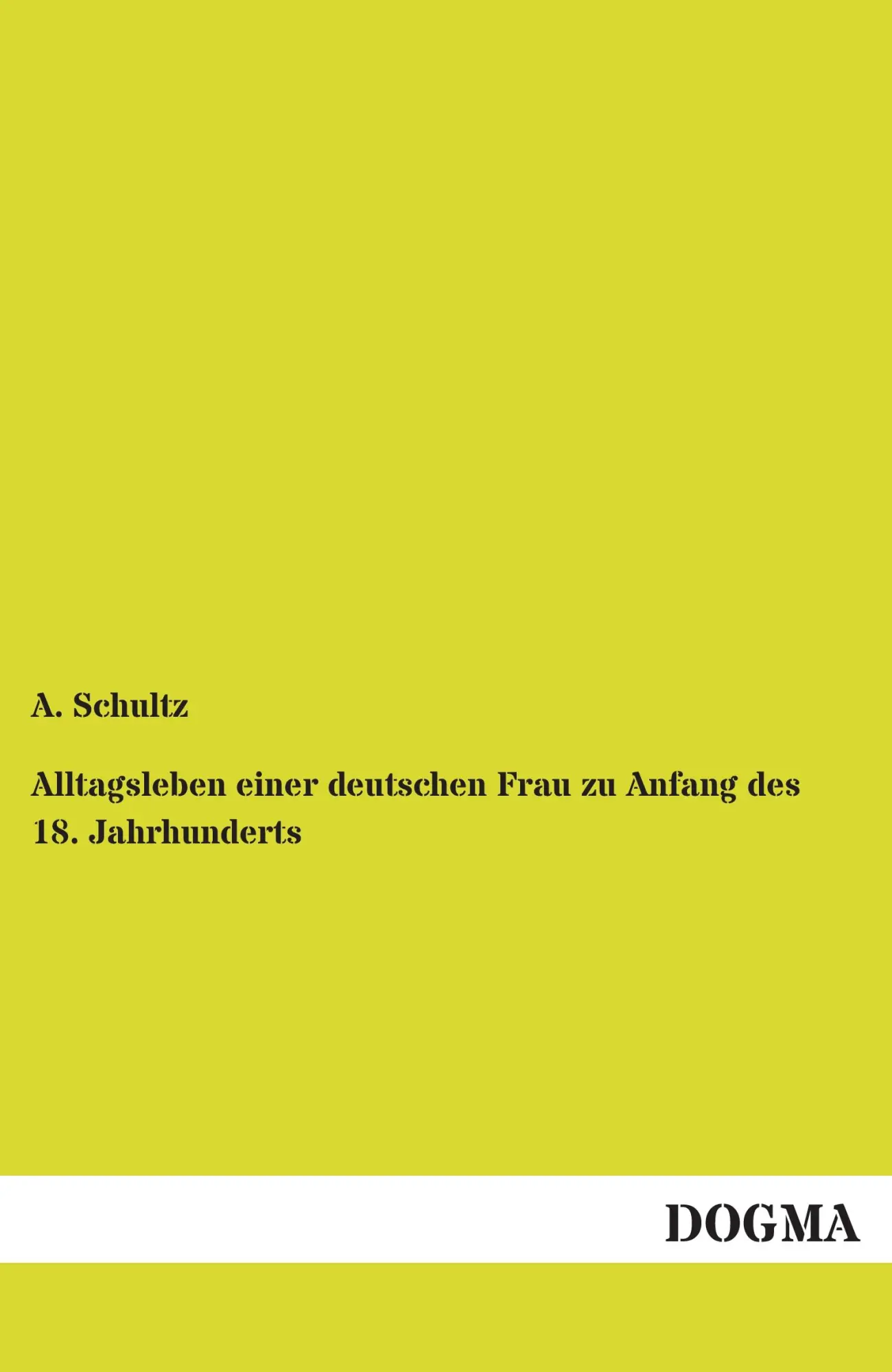 Cover: 9783954546619 | Alltagsleben einer deutschen Frau zu Anfang des 18. Jahrhunderts