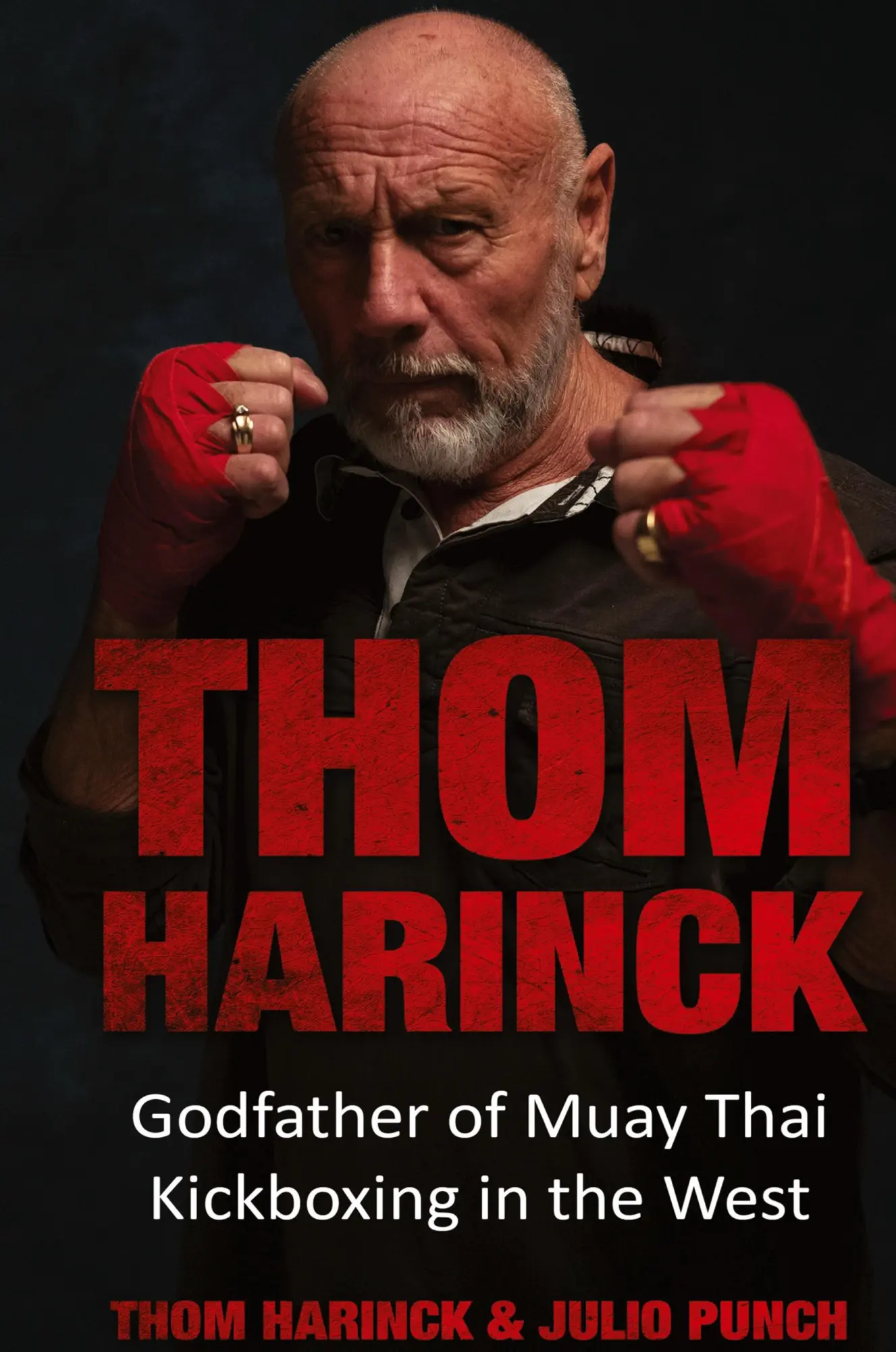 Cover: 9789493056619 | Thom Harinck | Godfather of Muay Thai Kickboxing in the West | Buch