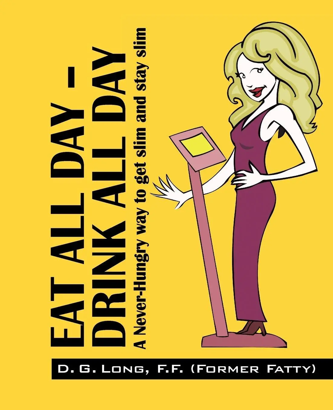 Cover: 9781432766719 | Eat All Day - Drink All Day | D. G. F. F. Long | Taschenbuch | 2011