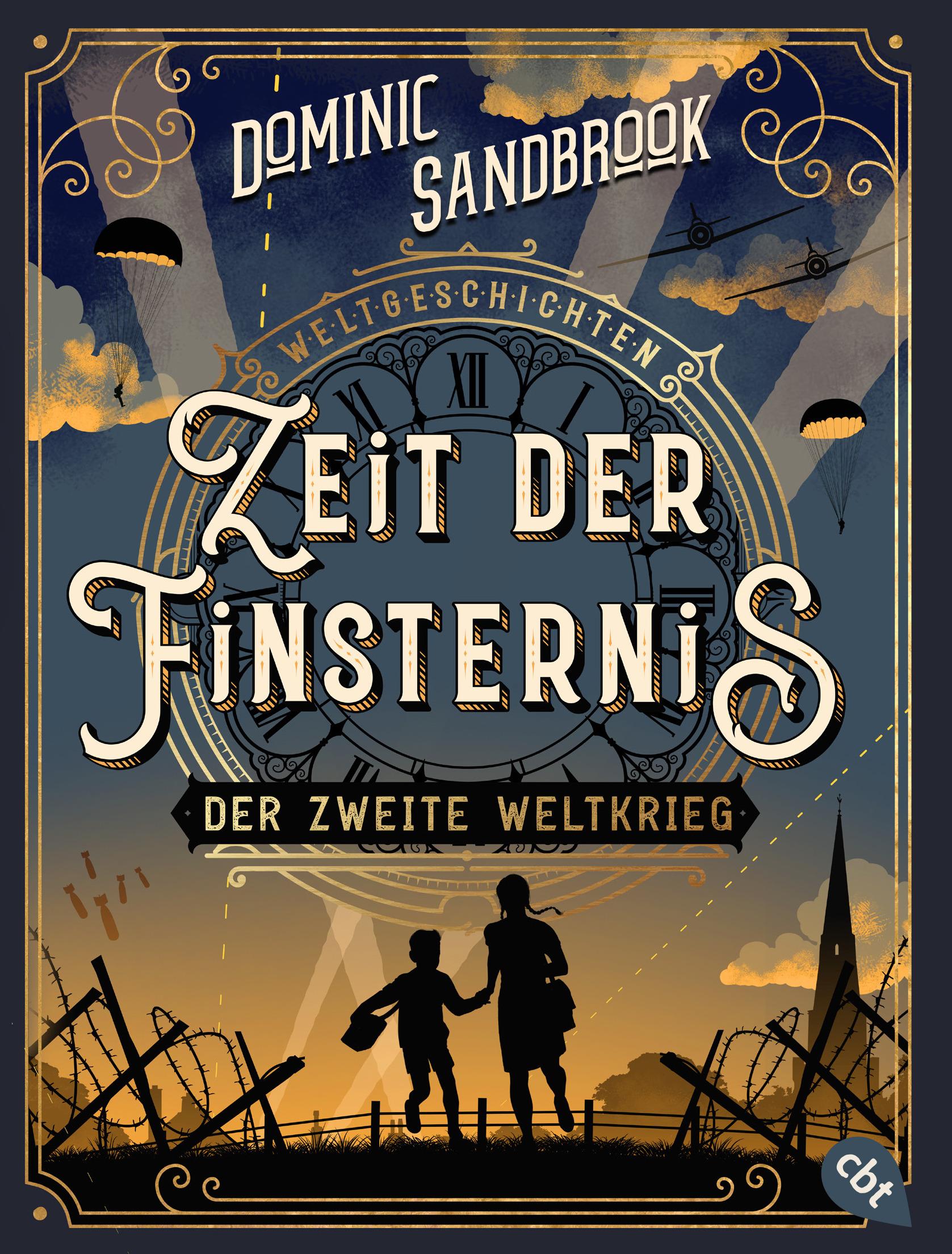 Cover: 9783570316719 | Weltgeschichte(n) - Zeit der Finsternis: Der Zweite Weltkrieg | Buch