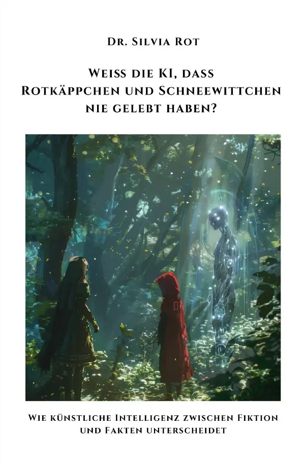 Cover: 9783759816719 | Weiß die KI, dass Rotkäppchen und Schneewittchen nie gelebt haben?