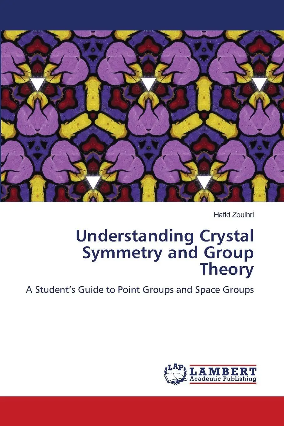 Cover: 9786208456719 | Understanding Crystal Symmetry and Group Theory | Hafid Zouihri | Buch