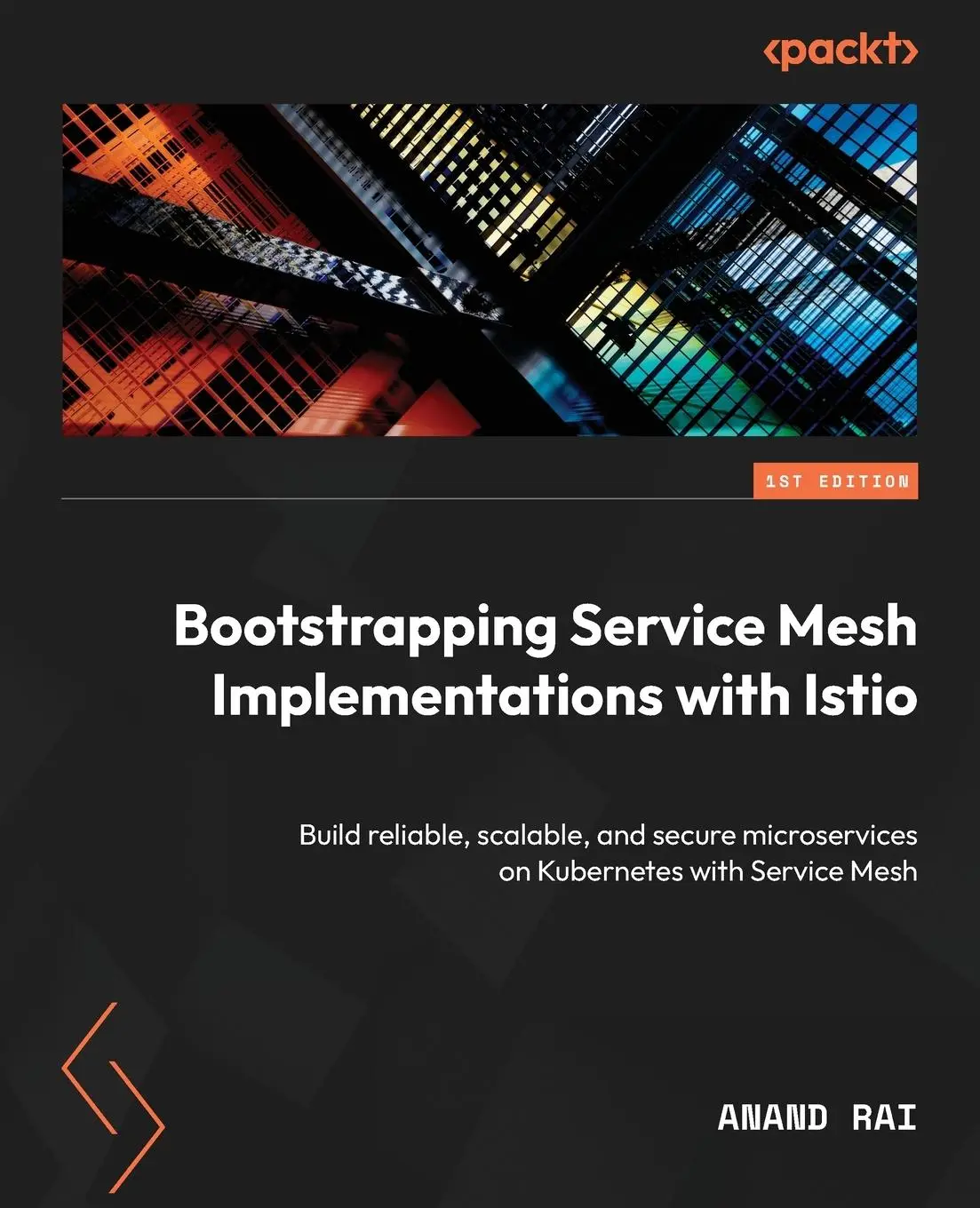 Cover: 9781803246819 | Bootstrapping Service Mesh Implementations with Istio | Anand Rai