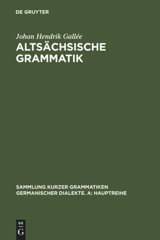 Cover: 9783484106819 | Altsächsische Grammatik | Johan Hendrik Gallée | Buch | XV | Deutsch