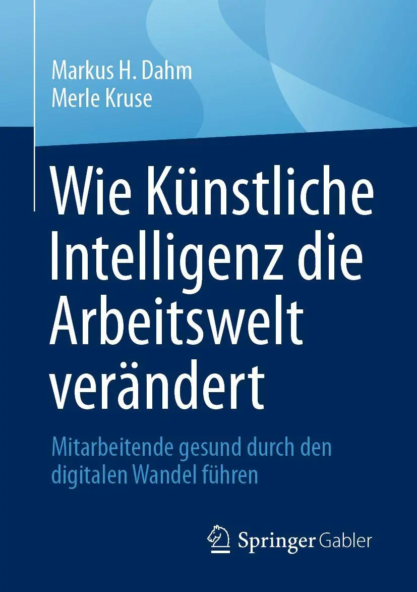 Cover: 9783658516819 | Wie Künstliche Intelligenz die Arbeitswelt verändert | Dahm (u. a.)