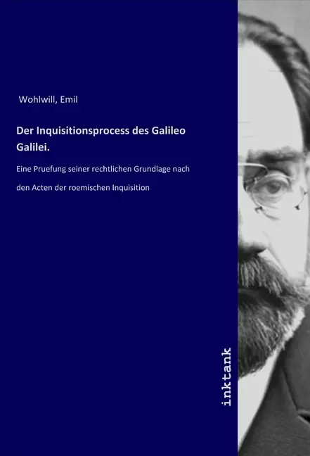 Cover: 9783747786819 | Der Inquisitionsprocess des Galileo Galilei. | Emil Wohlwill | Buch