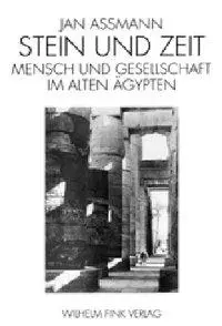 Cover: 9783770526819 | Stein und Zeit | Mensch und Gesellschaft im alten Ägypten | Assmann