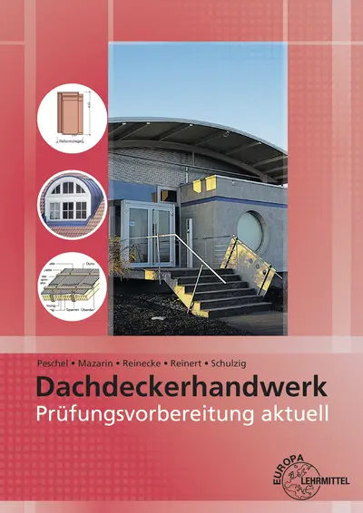Cover: 9783808546819 | Prüfungsvorbereitung aktuell - Dachdeckerhandwerk | Peschel (u. a.)