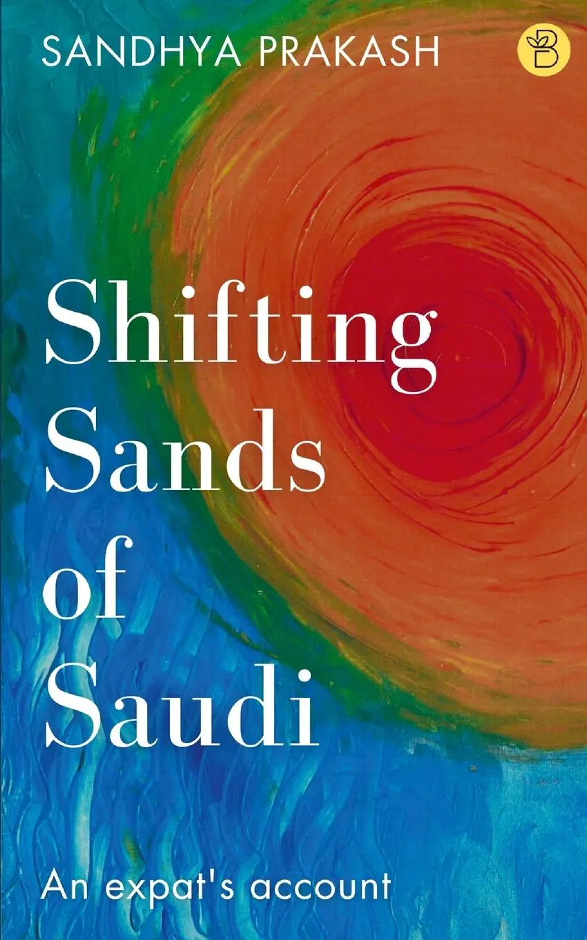 Cover: 9789395266819 | Shifting Sands of Saudi | Sandhya Prakash | Taschenbuch | Englisch