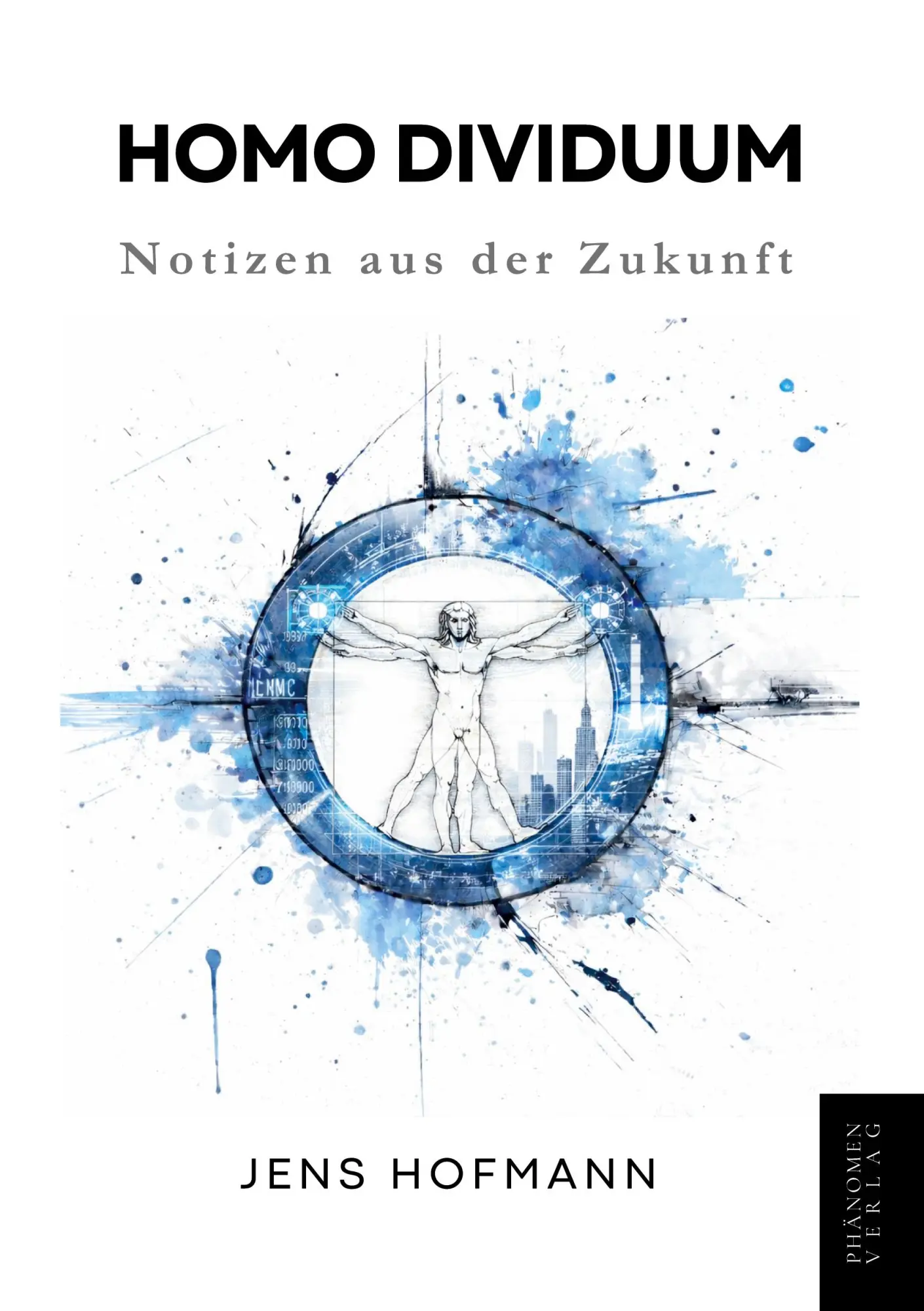 Cover: 9791399186819 | Homo Dividuum | Notizen aus der Zukunft | Jens Hofmann | Taschenbuch