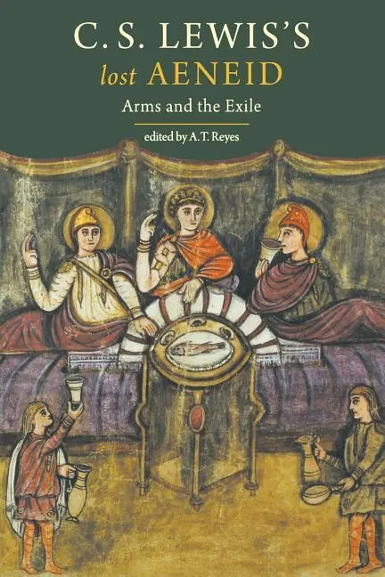 Cover: 9780300246919 | Lewis, C: C.S. Lewis's Lost Aeneid | Arms and the Exile | C S Lewis