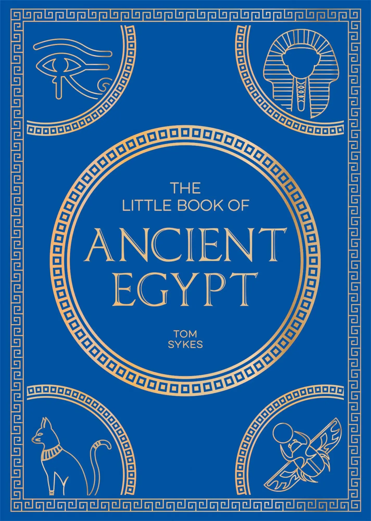 Cover: 9781837996919 | The Little Book of Ancient Egypt | Tom Sykes | Taschenbuch | Englisch