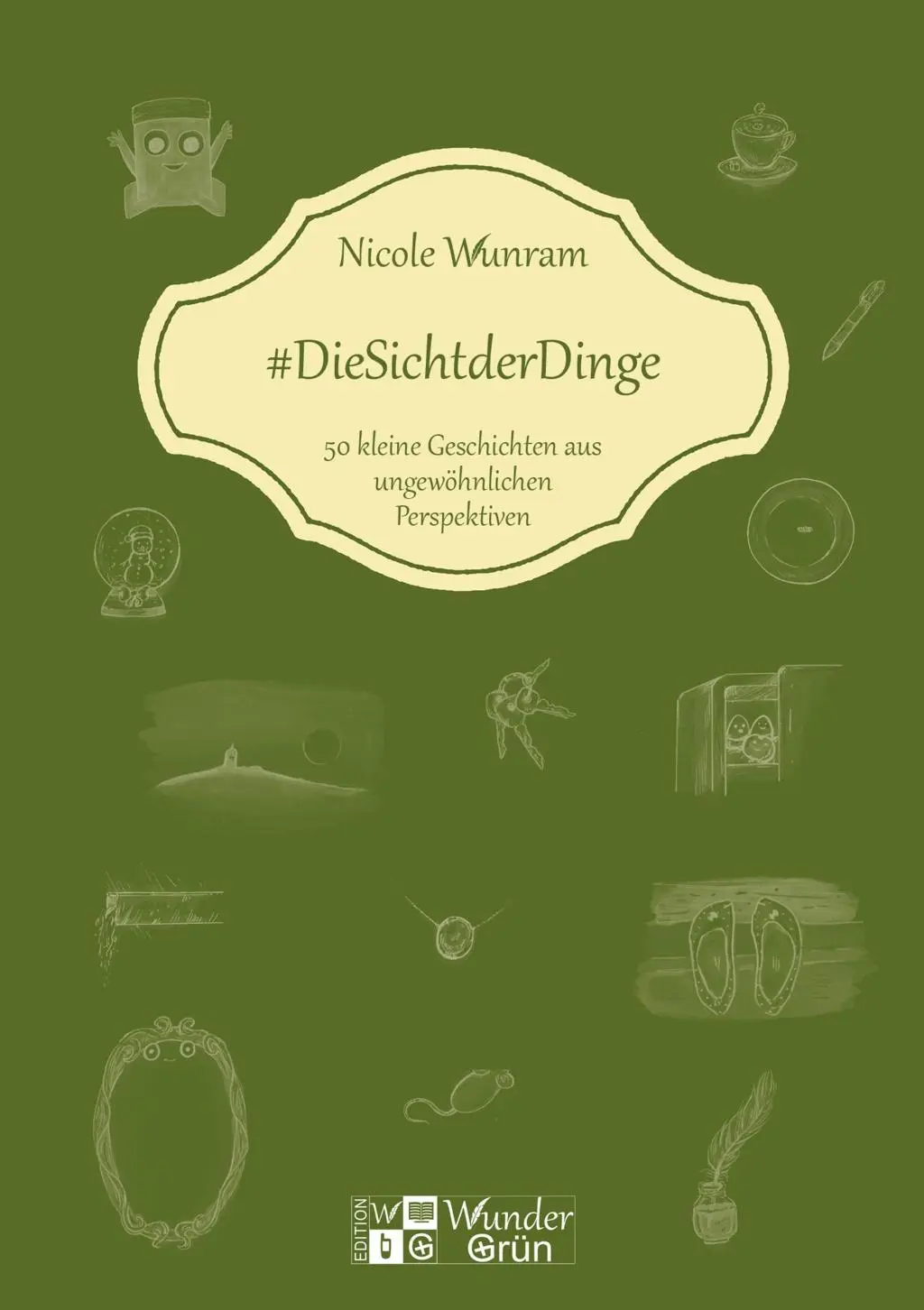 Cover: 9783947066919 | #DieSichtderDinge | Nicole Wunram (u. a.) | Taschenbuch | Deutsch