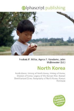 North Korea | Frederic P. Miller (u. a.) | Taschenbuch | Englisch | Alphascript Publishing | EAN 9786130056919 - Miller, Frederic P.