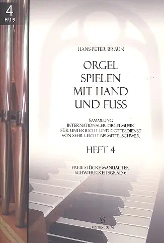 Cover: 9990000996919 | Orgel spielen mit Hand und Fuß Band 4 für Orgel | Strube Verlag GmbH