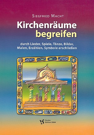 Cover: 9990051796919 | Kirchenräume begreifen (+CD) | Siegfried Macht | Strube Verlag GmbH